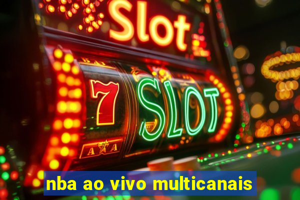 nba ao vivo multicanais